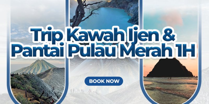 Trip Kawah Ijen dan Pantai Pulau Merah 1H Wisata Banyuwangi 1 hari trip ke Ijen blue fire tour, Kawah Wurung tour dan Pantai Pulau Merah tour Wisata Banyuwangi 1 hari trip menuju api biru kawah ijen, kawah wurung (bukit teletabis) & pantai pulau merah (red island beach) dengan harga tour yang murah api biru ijen, banyuwangi ijen trip, banyuwangi wisata, kawah wurung trip, pantai pulau merah, pulau merah Banyuwangi Ijen Travel