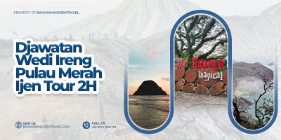 Djawatan, Wedi Ireng, Pulau Merah - Ijen tour 2H